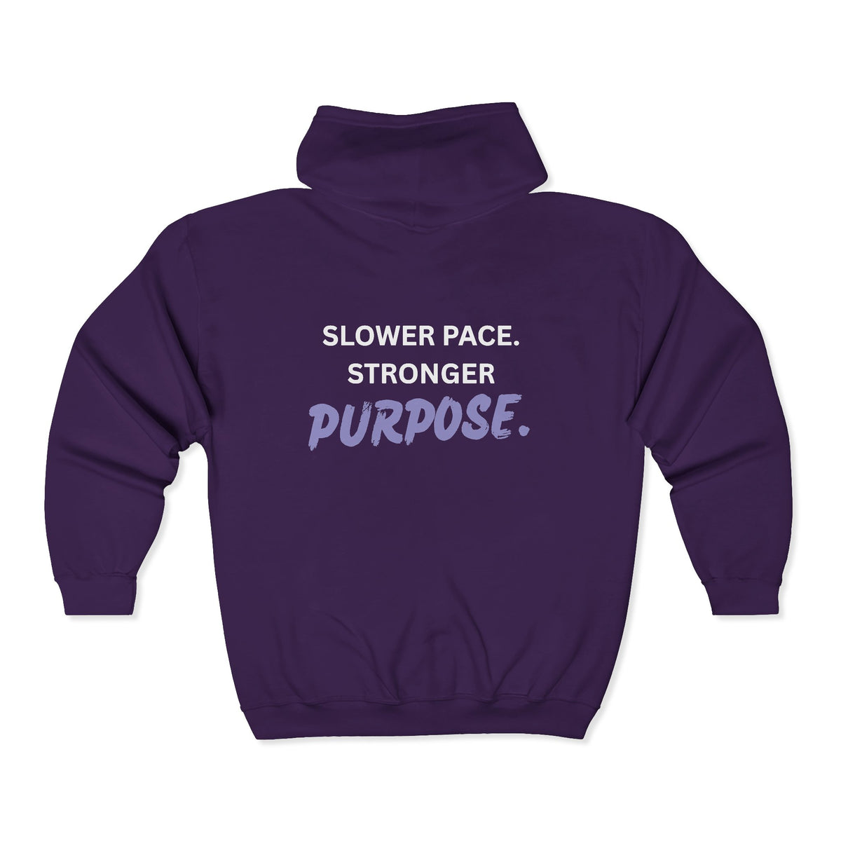 Slower Pace. Stronger Purpose. - Unisex Heavy Blend™ Full Zip Hooded Sweatshirt