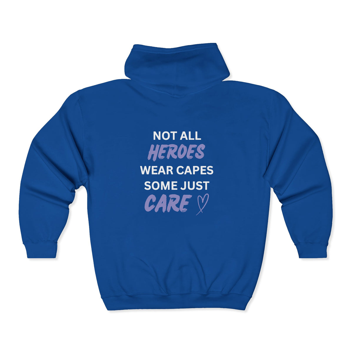 Not all Heroes Wear Capes. Some Just Care - Unisex Heavy Blend™ Full Zip Hooded Sweatshirt