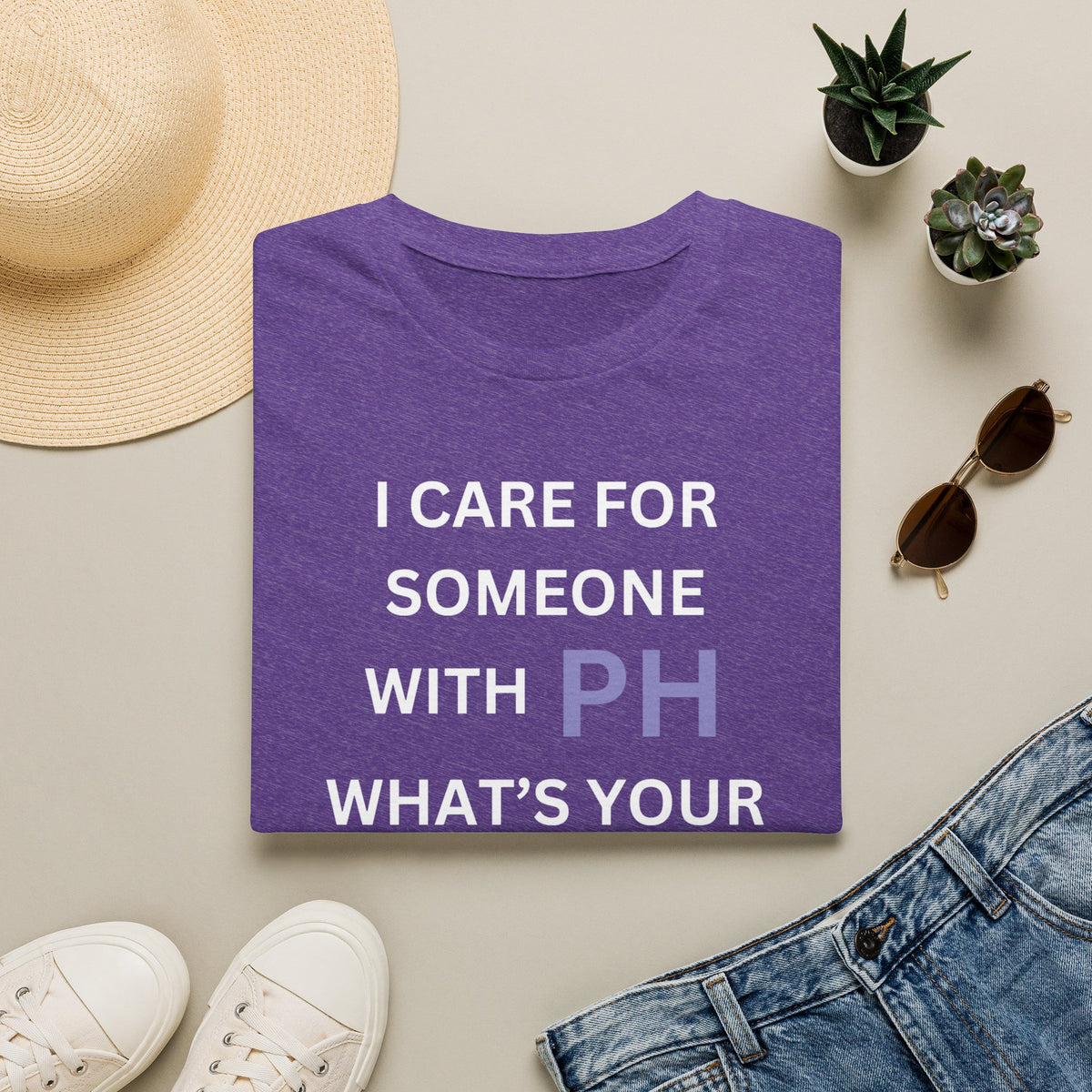 I Care for Someone with PH. What's your Superpower? - Unisex T-Shirt
