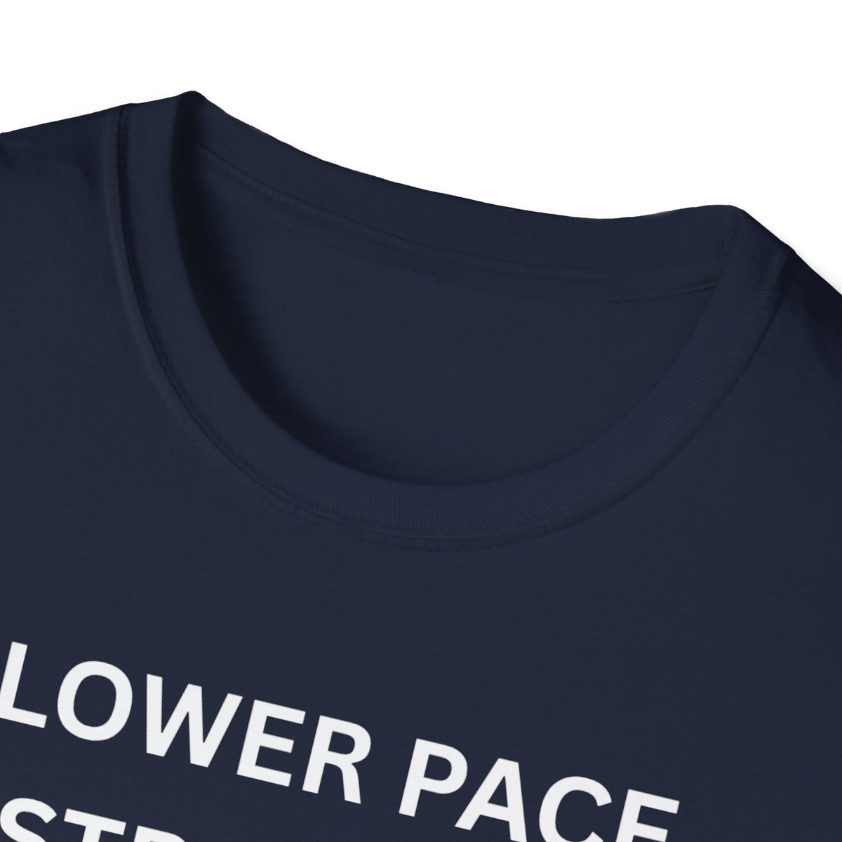 Slower Pace. Stronger Purpose. - Unisex T-Shirt