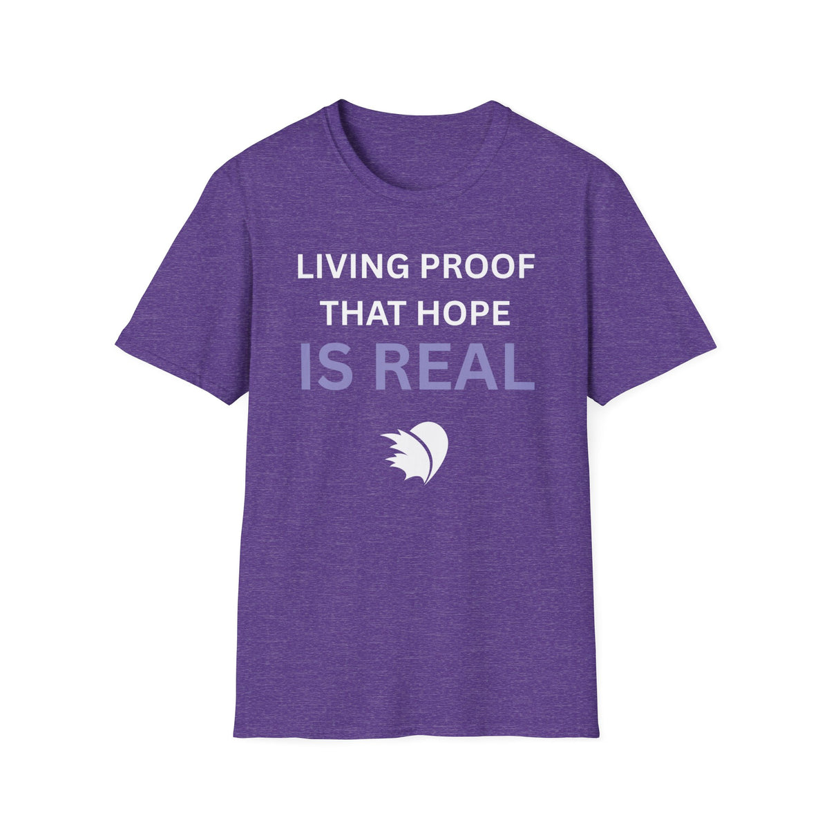 Living Proof that Hope is Real - Unisex T-Shirt