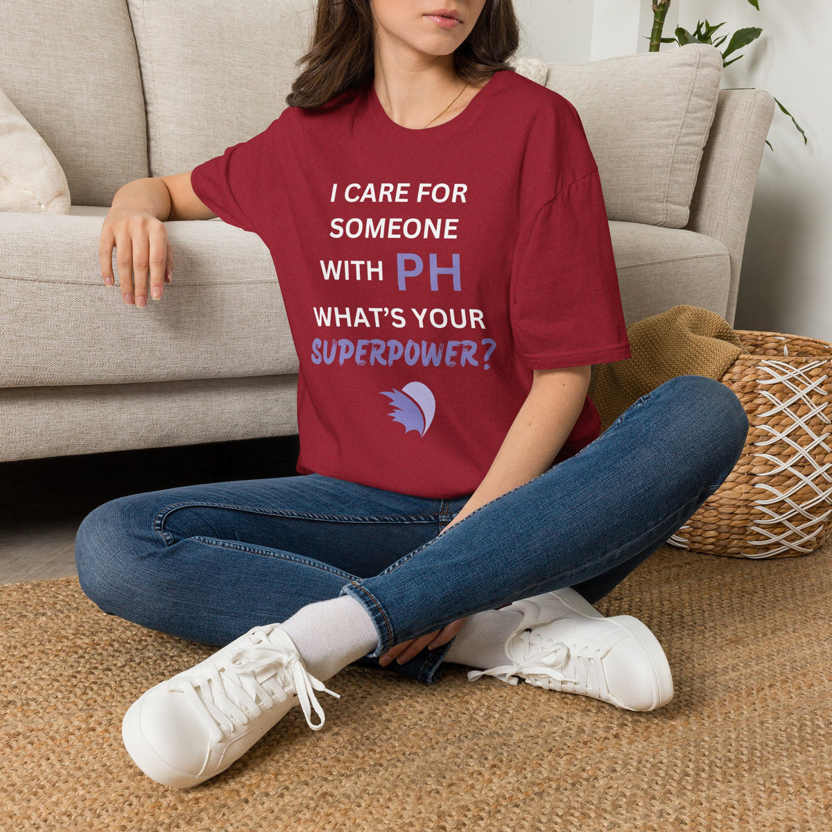 I Care for Someone with PH. What's your Superpower? - Unisex T-Shirt