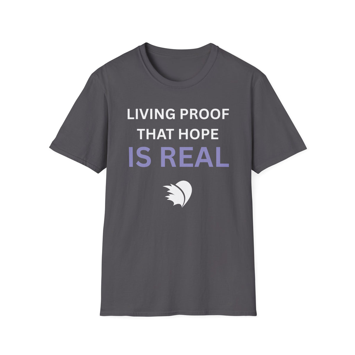 Living Proof that Hope is Real - Unisex T-Shirt