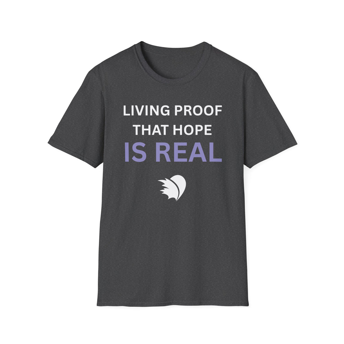 Living Proof that Hope is Real - Unisex T-Shirt