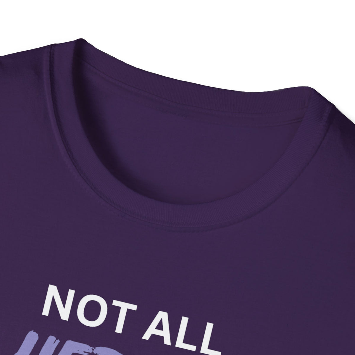 Not all Heroes Wear Capes, Some Just Care - Unisex T-Shirt