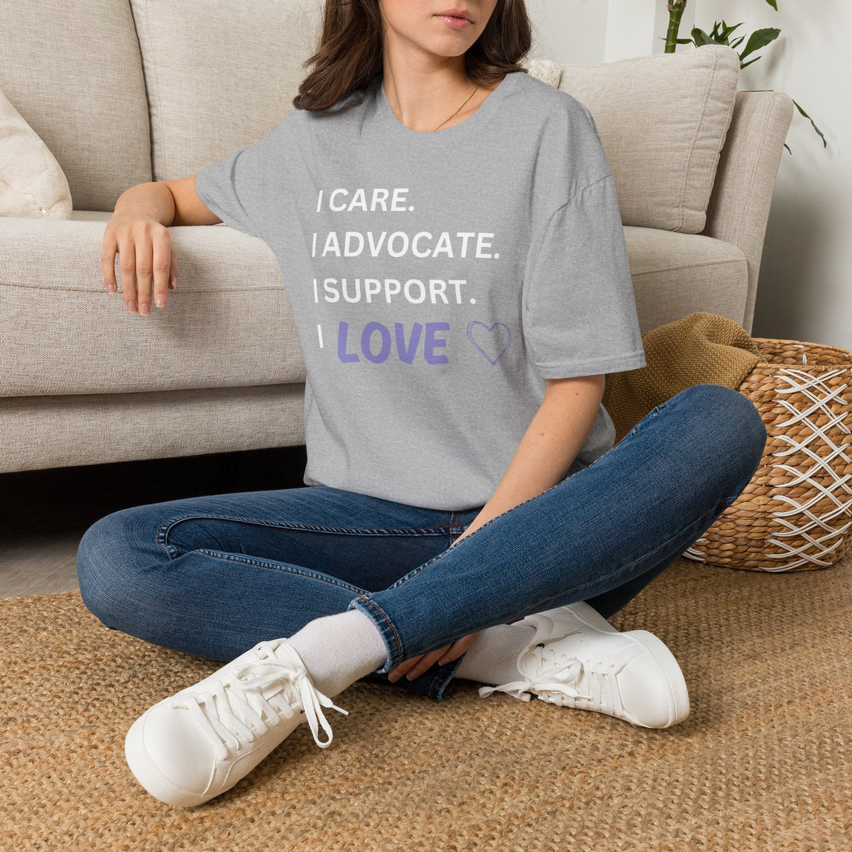 I Care. I Advocate. I Support. I Love - Unisex T-Shirt