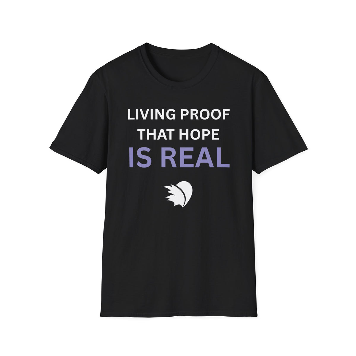 Living Proof that Hope is Real - Unisex T-Shirt