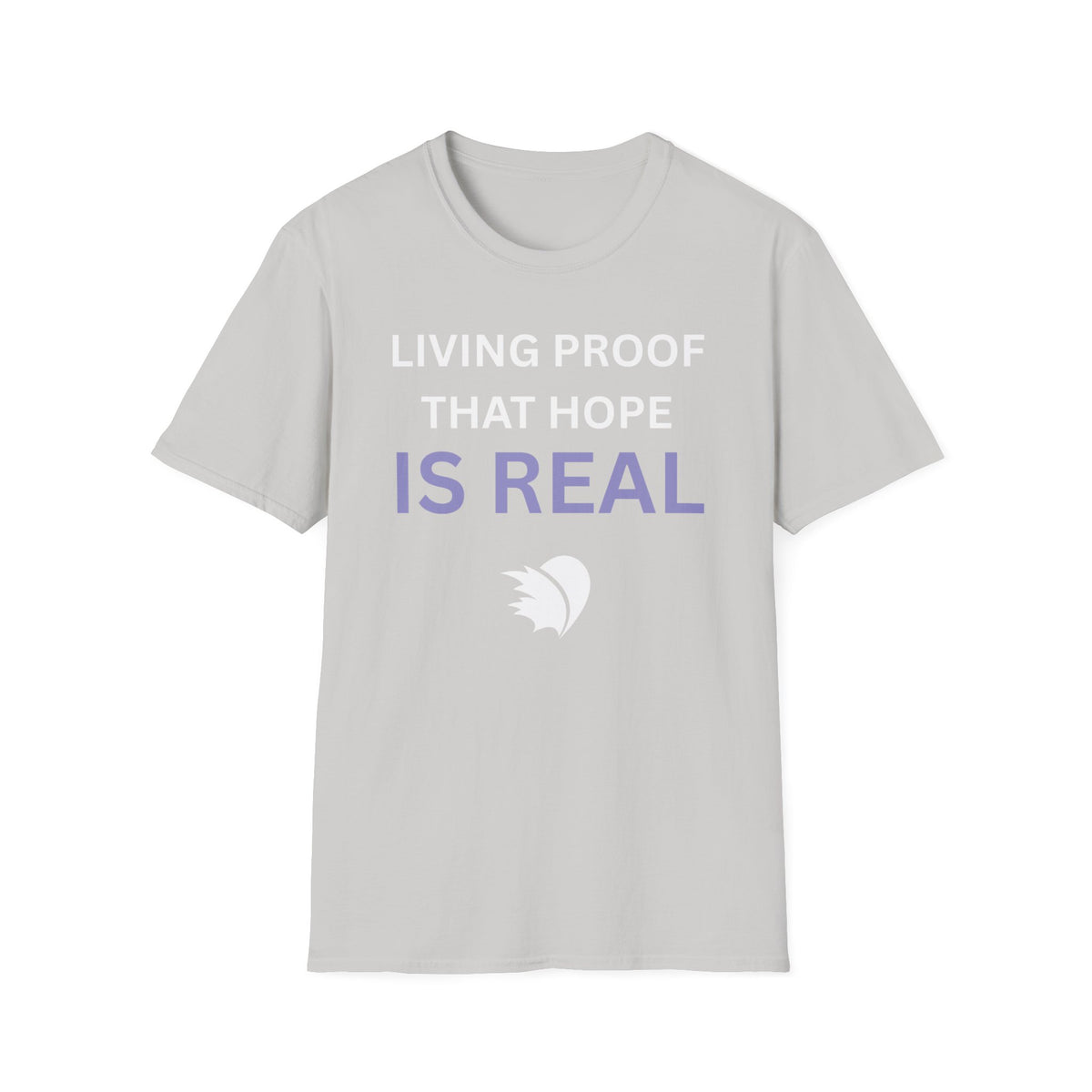 Living Proof that Hope is Real - Unisex T-Shirt