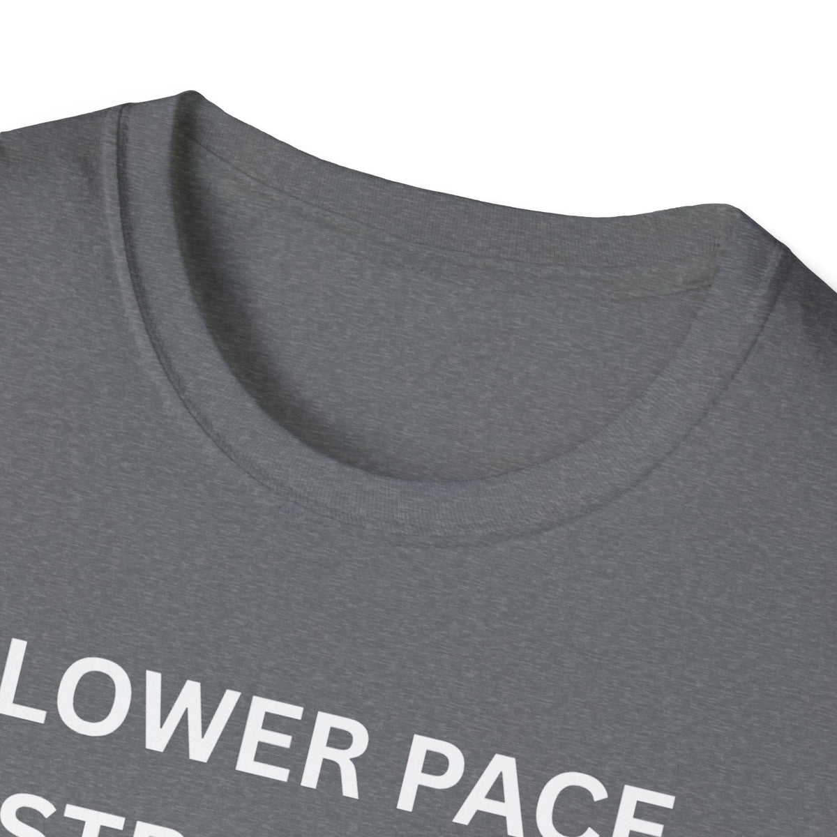 Slower Pace. Stronger Purpose. - Unisex T-Shirt