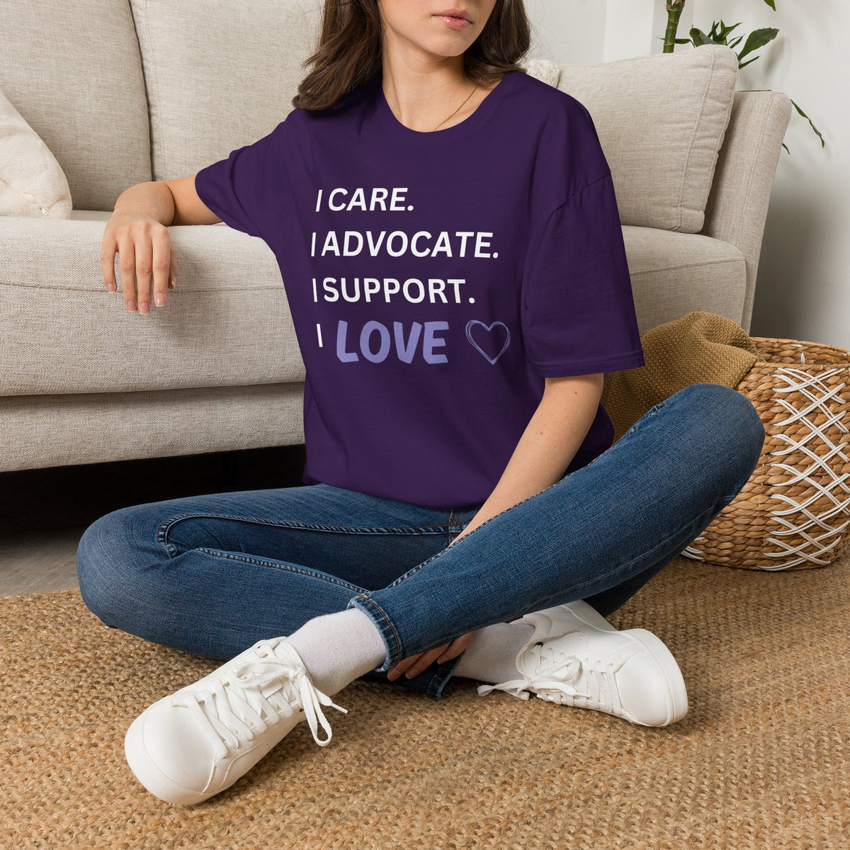 I Care. I Advocate. I Support. I Love - Unisex T-Shirt
