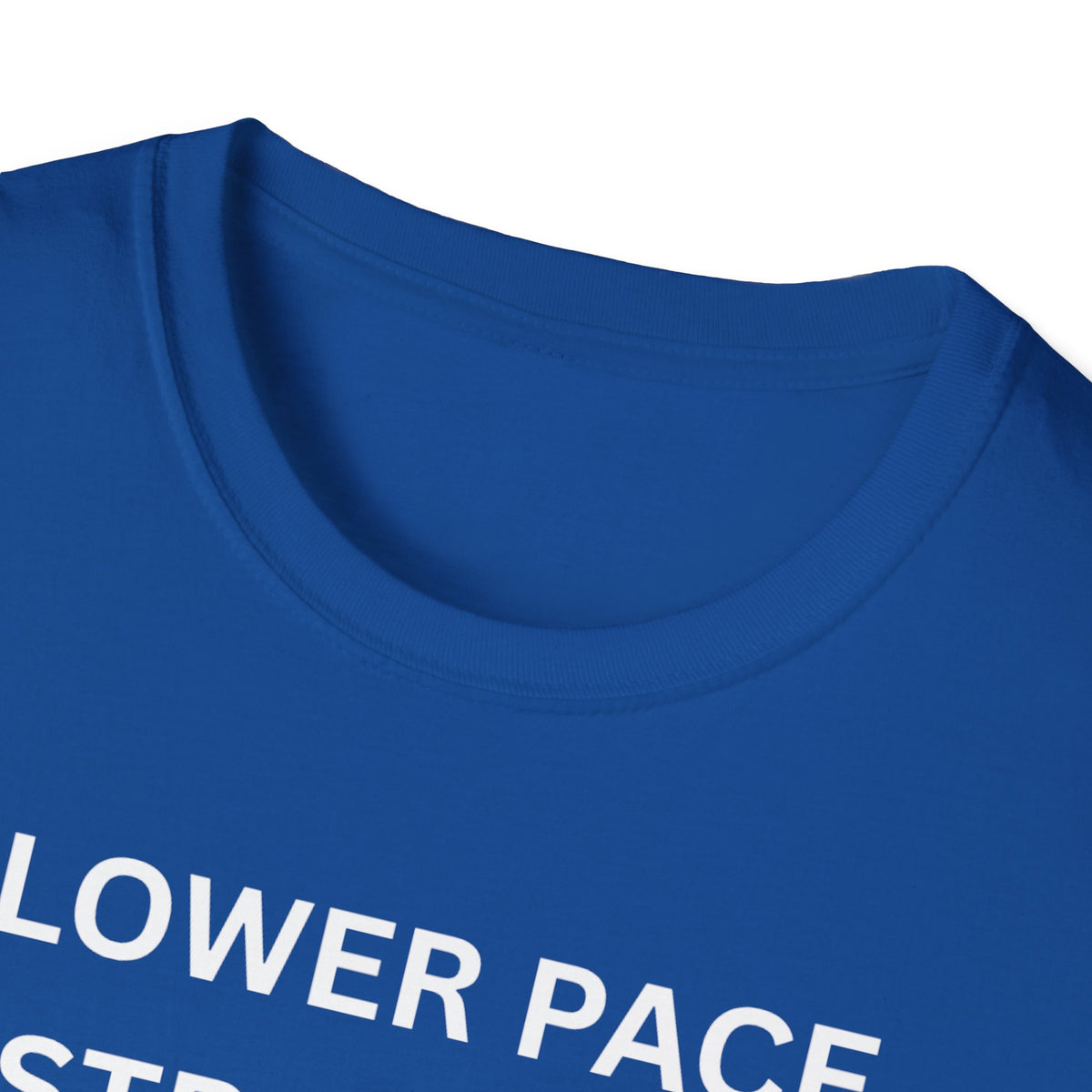 Slower Pace. Stronger Purpose. - Unisex T-Shirt