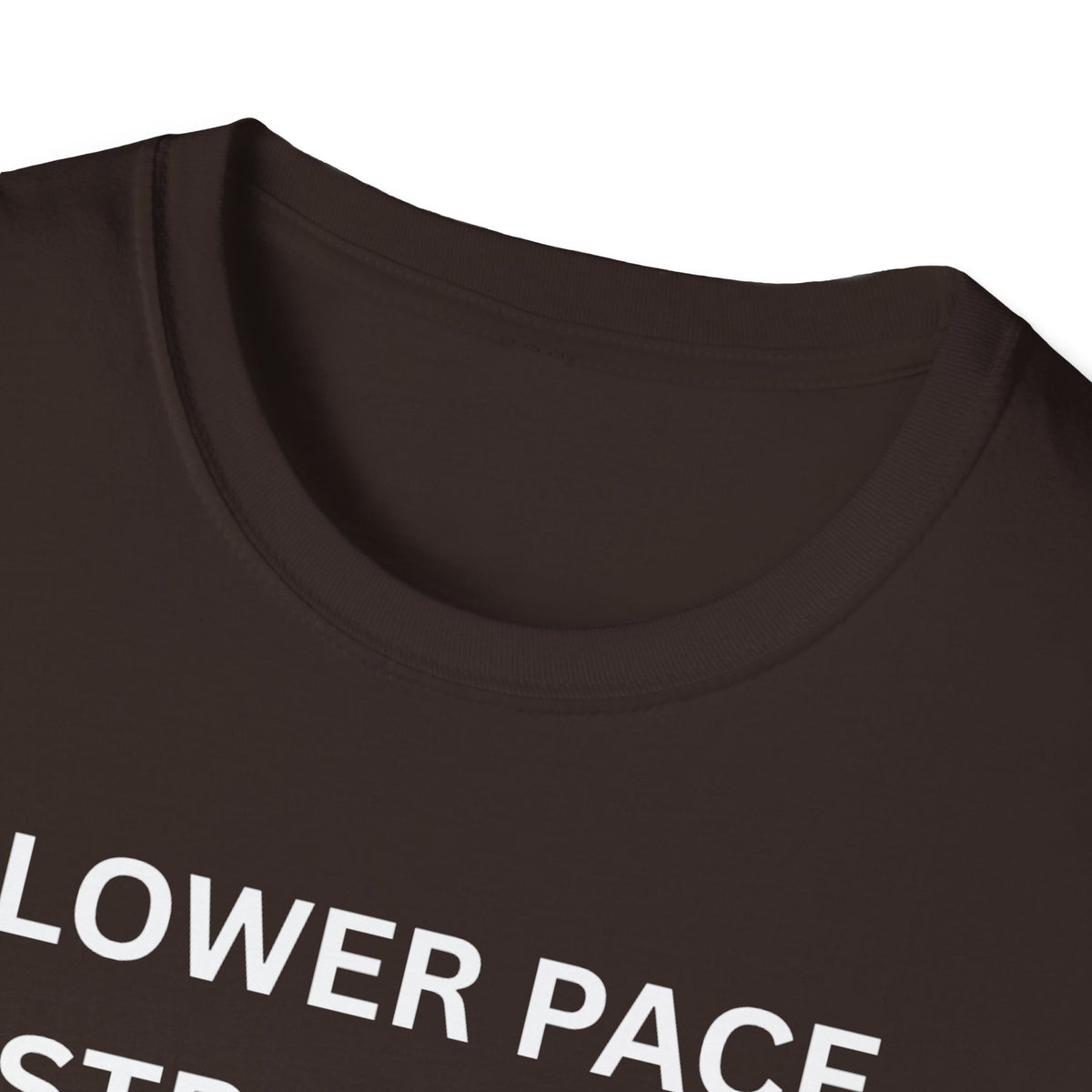 Slower Pace. Stronger Purpose. - Unisex T-Shirt