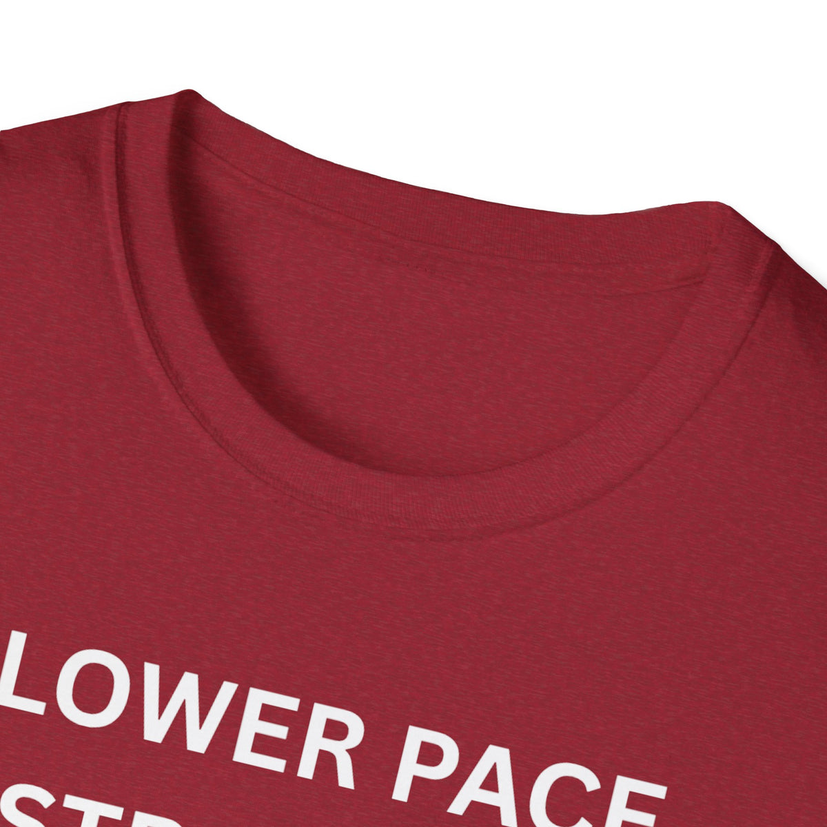 Slower Pace. Stronger Purpose. - Unisex T-Shirt