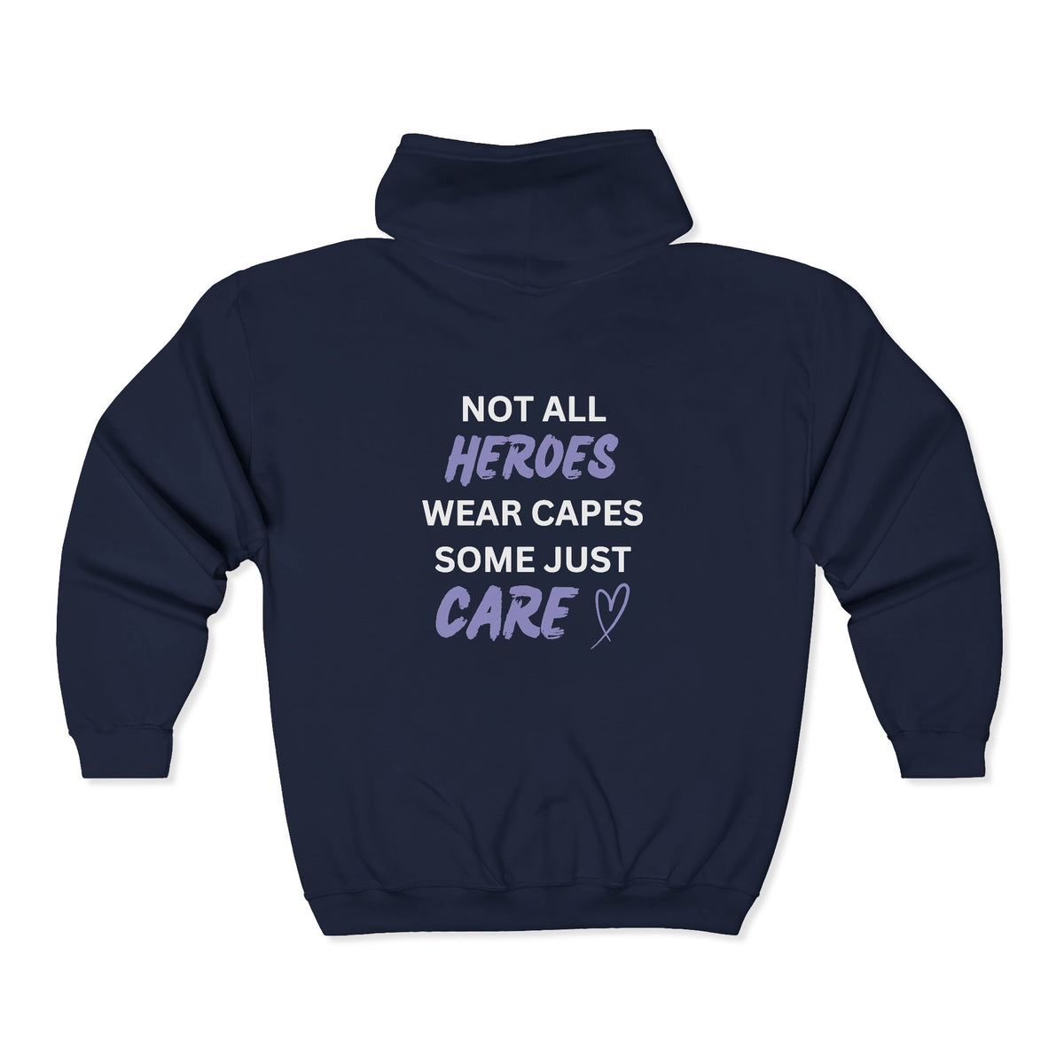 Not all Heroes Wear Capes. Some Just Care - Unisex Heavy Blend™ Full Zip Hooded Sweatshirt
