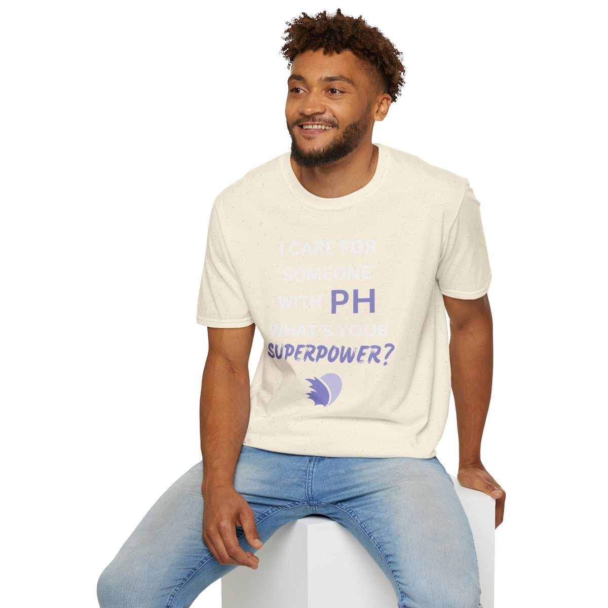 I Care for Someone with PH. What's your Superpower? - Unisex T-Shirt