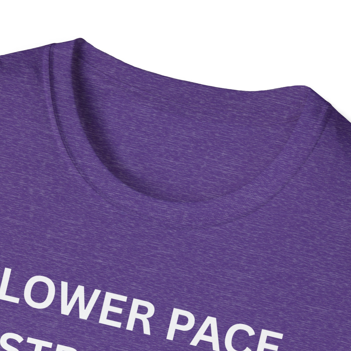 Slower Pace. Stronger Purpose. - Unisex T-Shirt