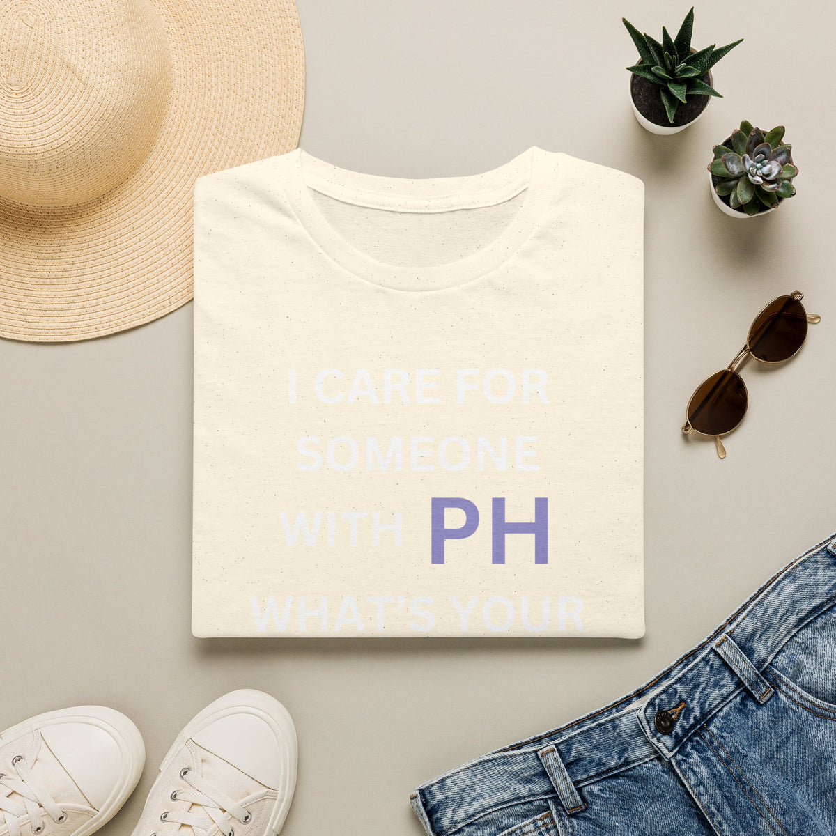 I Care for Someone with PH. What's your Superpower? - Unisex T-Shirt