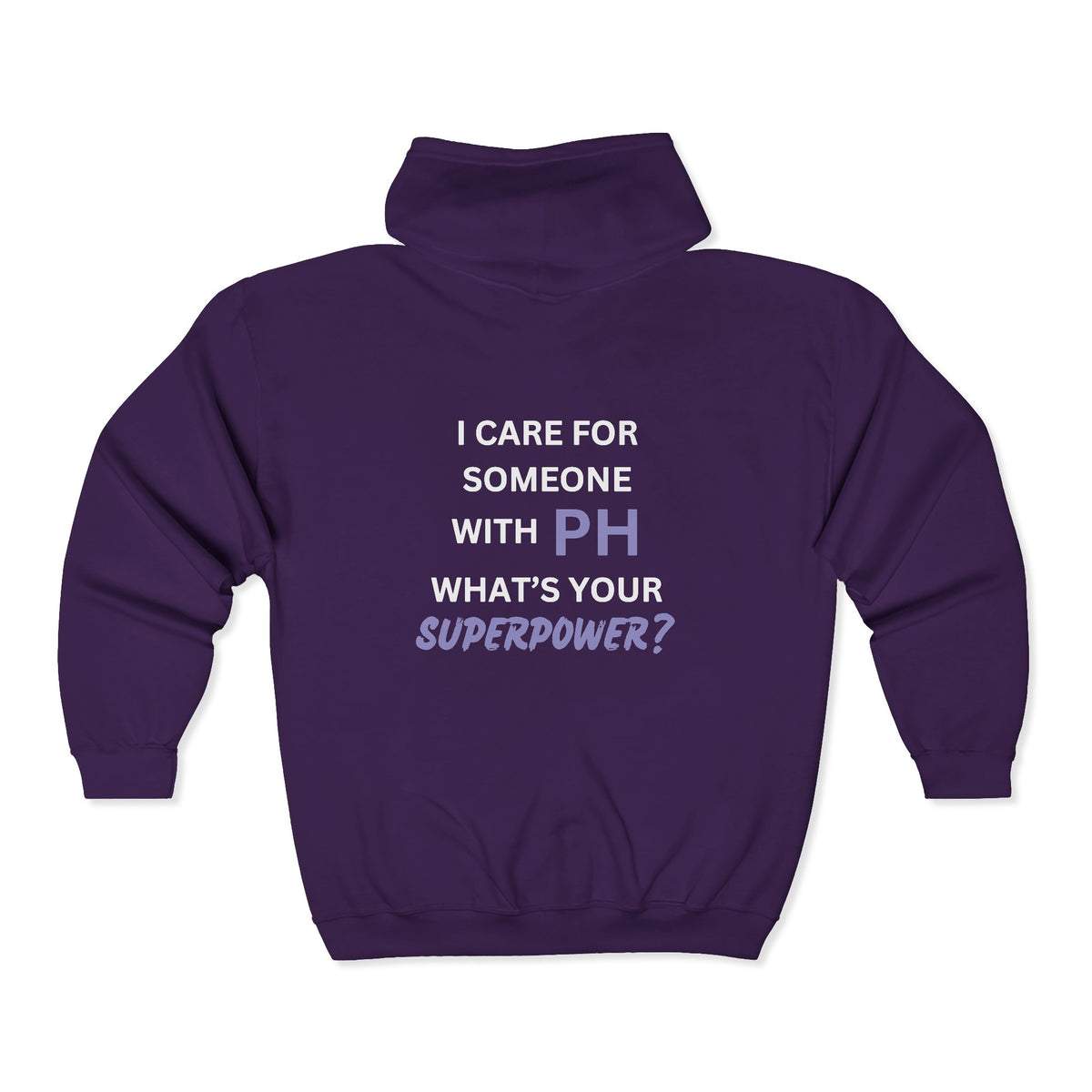 I Care for Someone with PH. What's your Superpower? - Unisex Heavy Blend™ Full Zip Hooded Sweatshirt