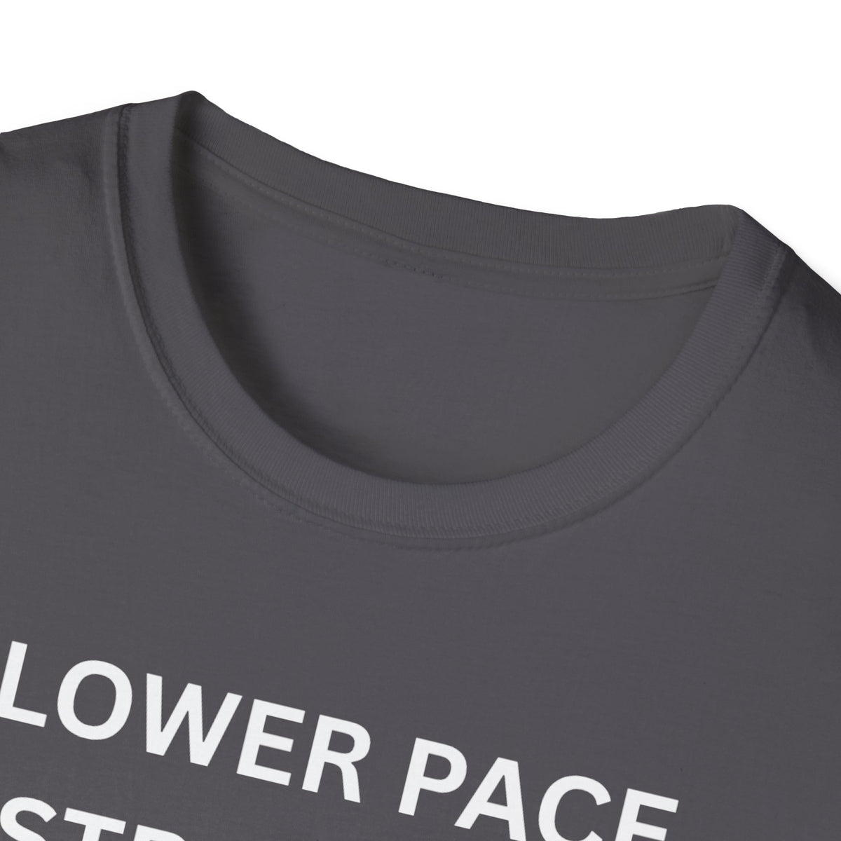 Slower Pace. Stronger Purpose. - Unisex T-Shirt
