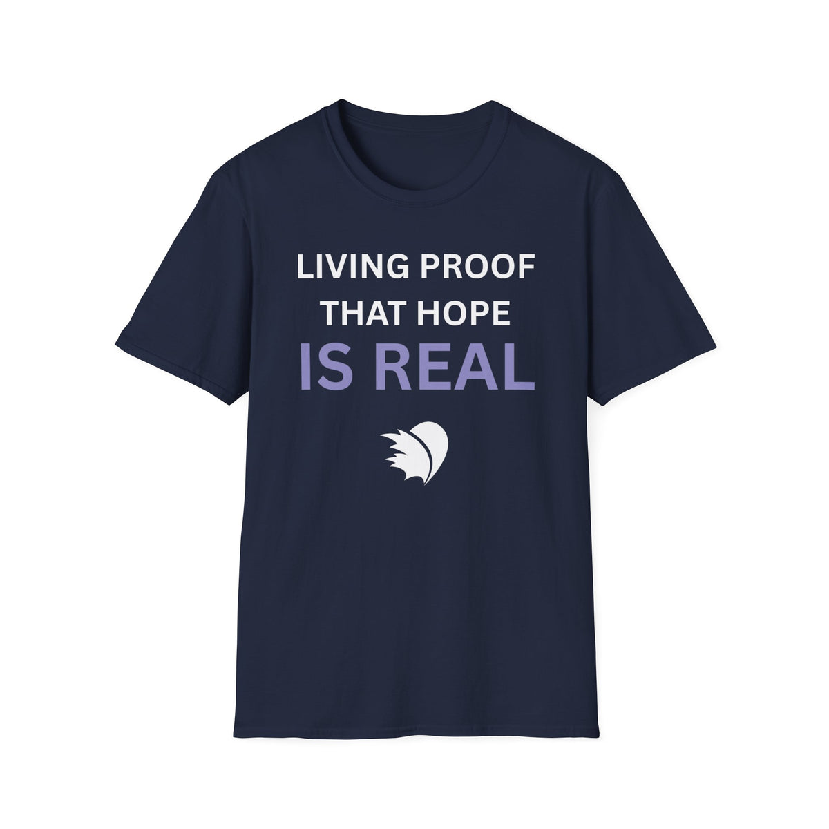 Living Proof that Hope is Real - Unisex T-Shirt