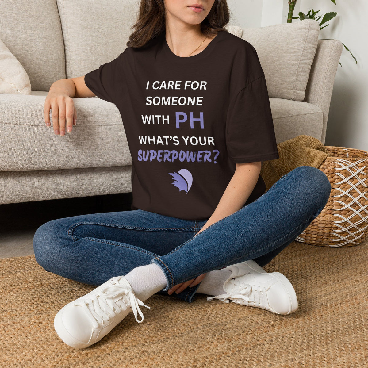I Care for Someone with PH. What's your Superpower? - Unisex T-Shirt