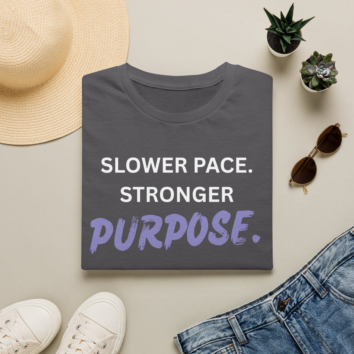 Slower Pace. Stronger Purpose. - Unisex T-Shirt