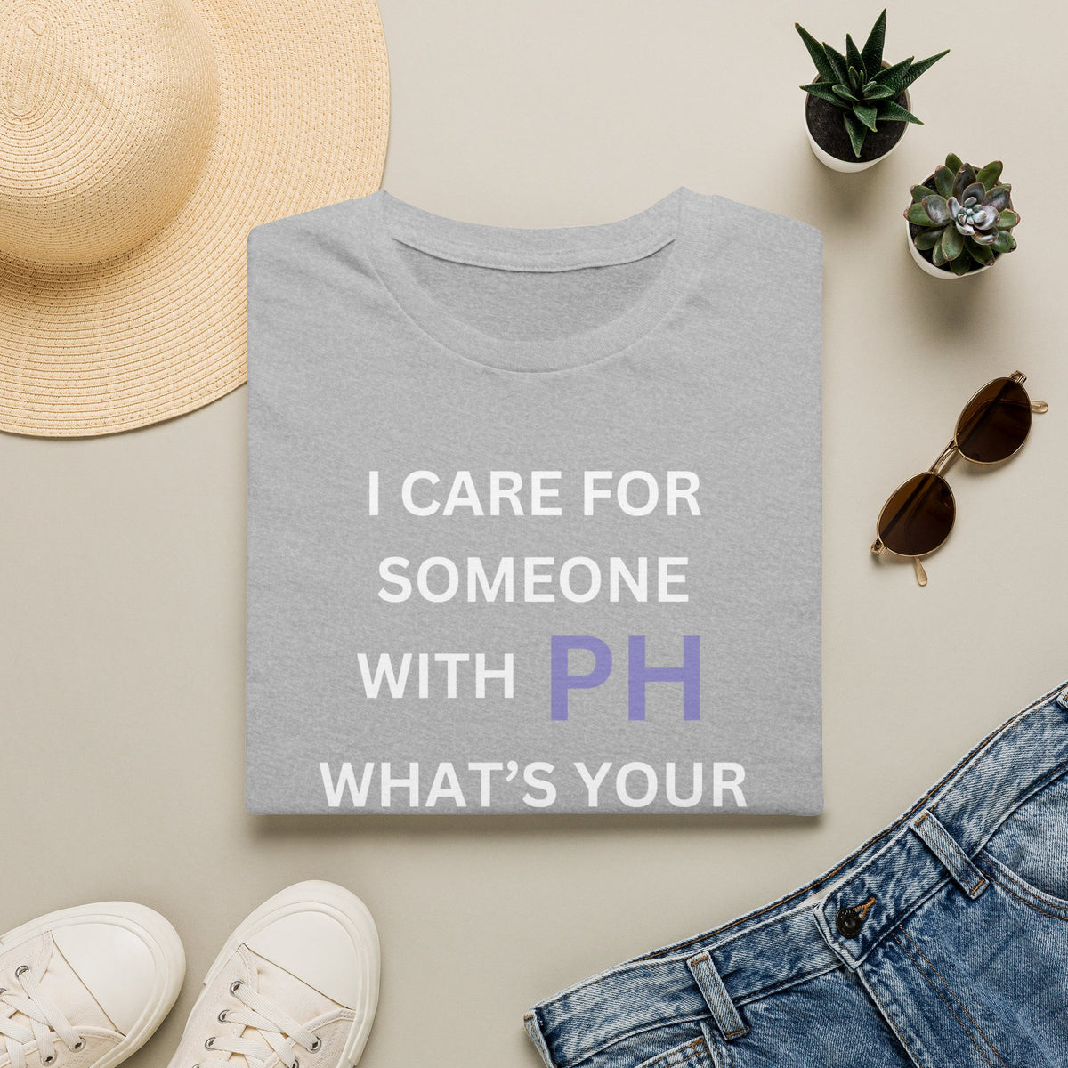 I Care for Someone with PH. What's your Superpower? - Unisex T-Shirt