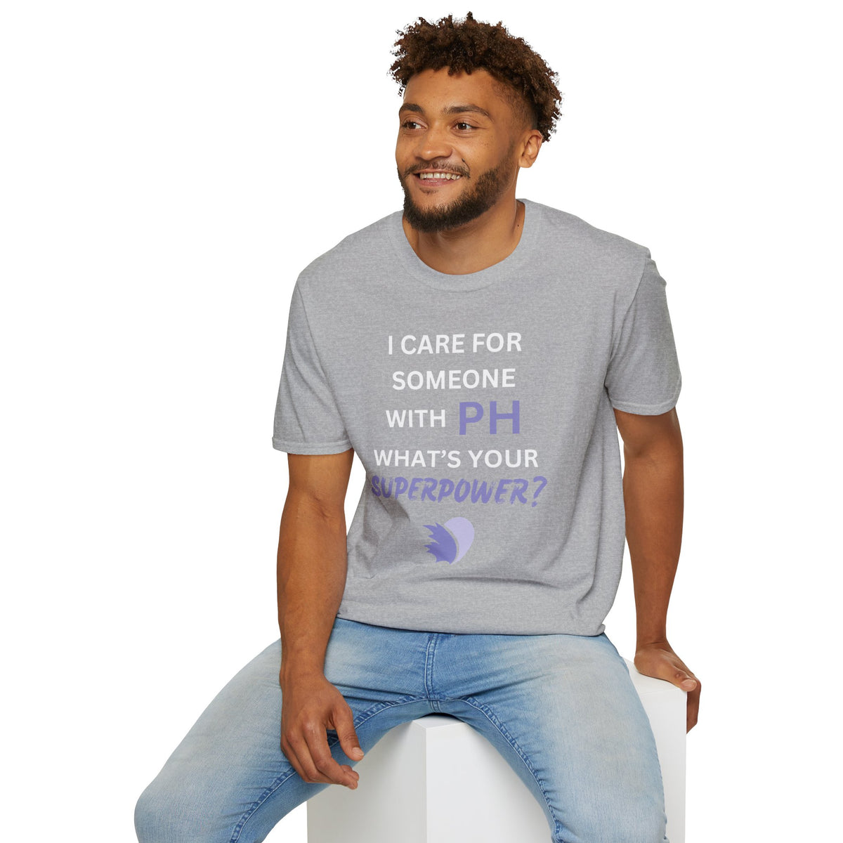 I Care for Someone with PH. What's your Superpower? - Unisex T-Shirt