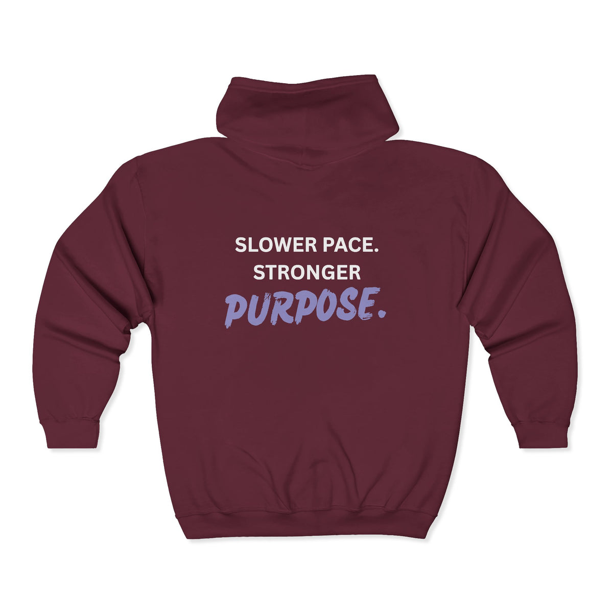 Slower Pace. Stronger Purpose. - Unisex Heavy Blend™ Full Zip Hooded Sweatshirt