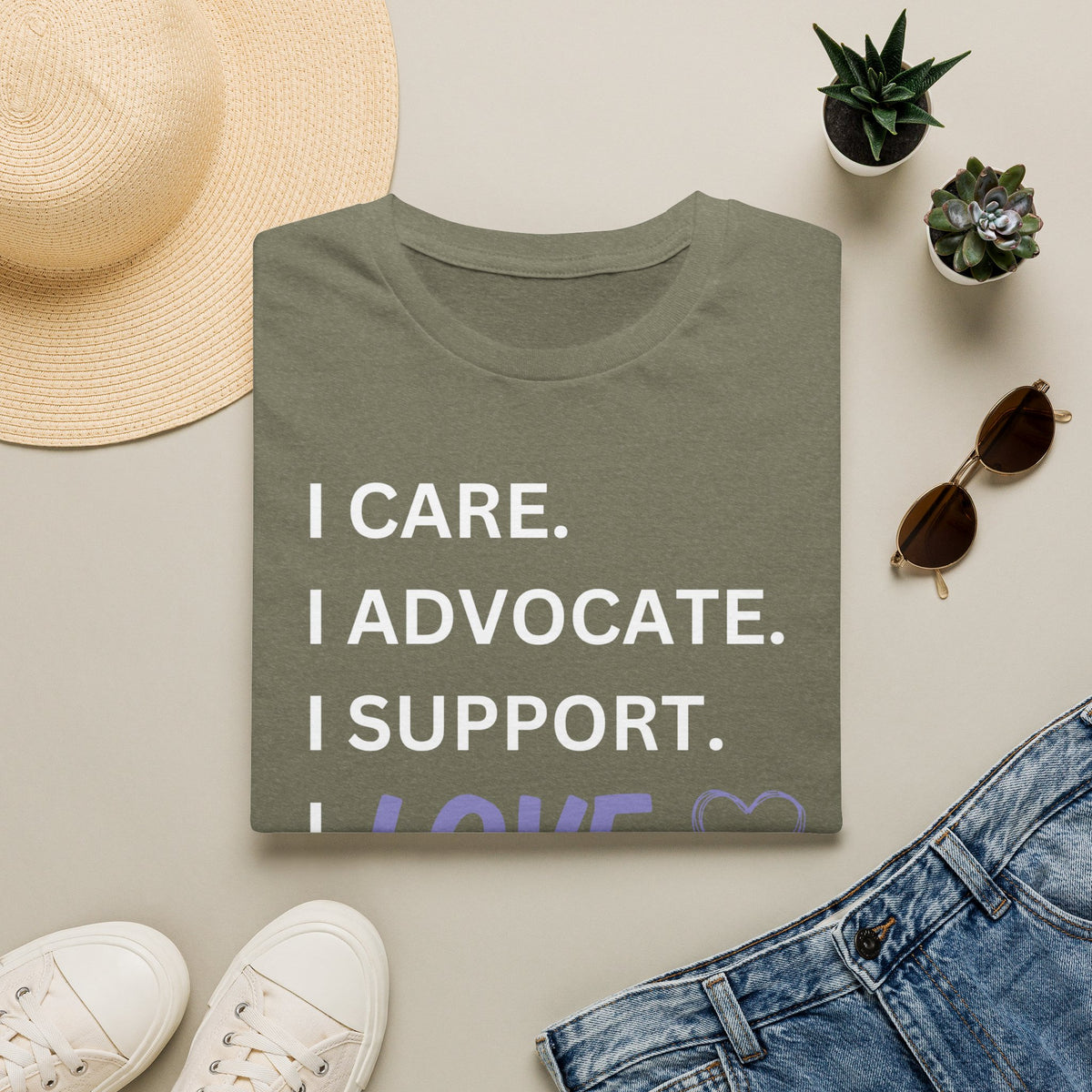 I Care. I Advocate. I Support. I Love - Unisex T-Shirt
