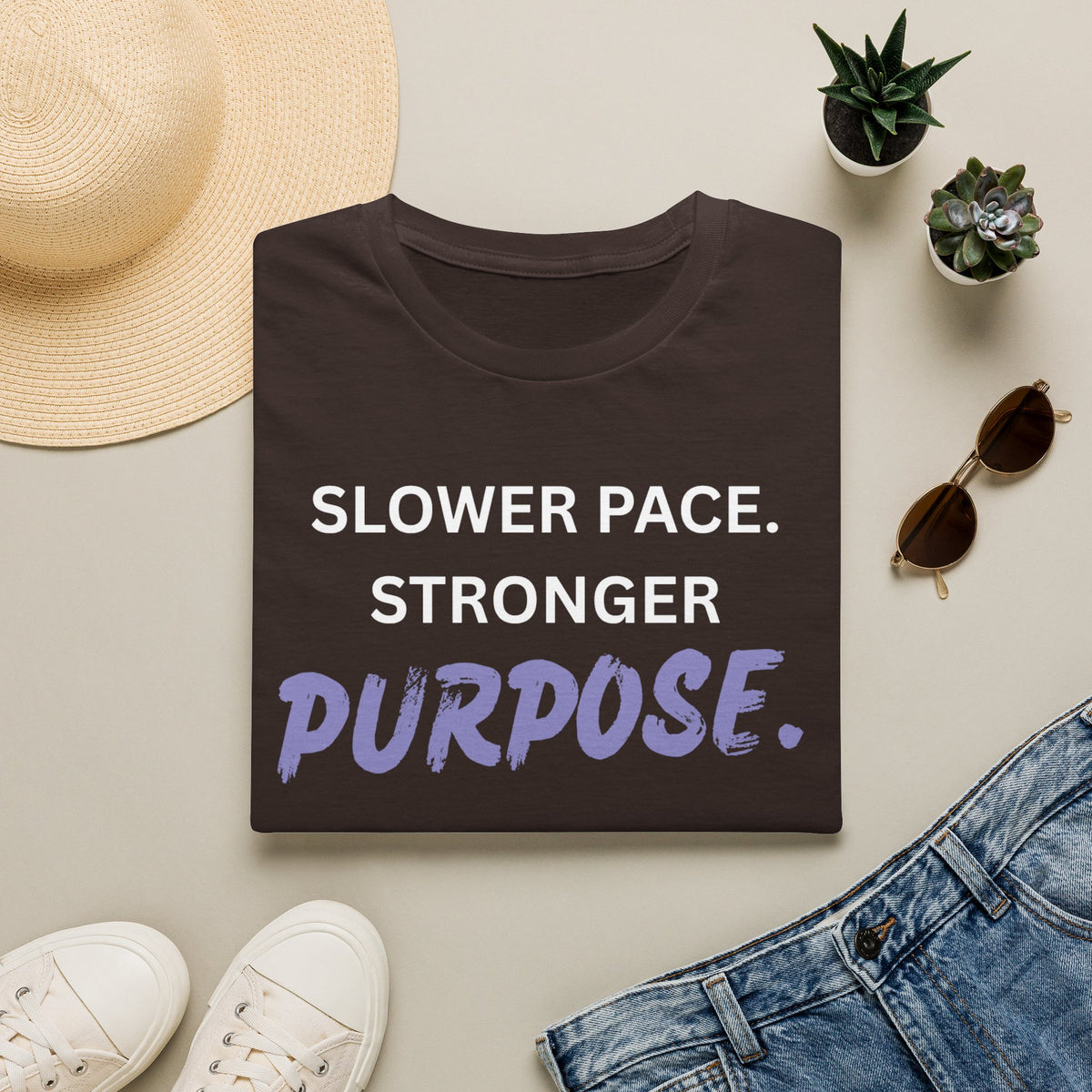 Slower Pace. Stronger Purpose. - Unisex T-Shirt