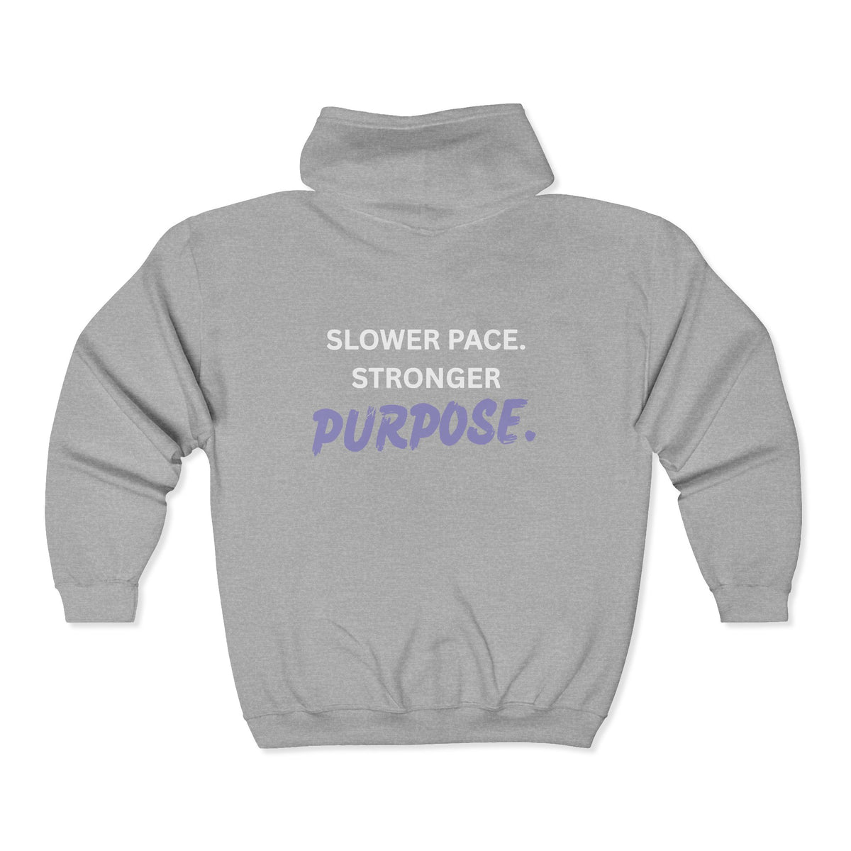 Slower Pace. Stronger Purpose. - Unisex Heavy Blend™ Full Zip Hooded Sweatshirt