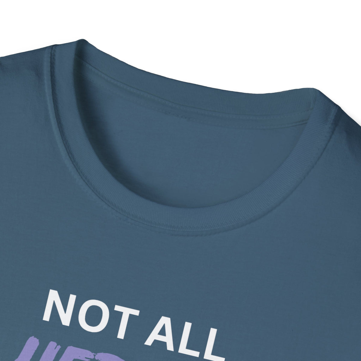 Not all Heroes Wear Capes, Some Just Care - Unisex T-Shirt
