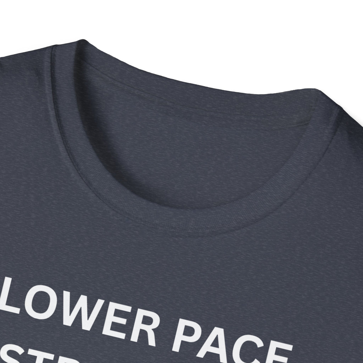 Slower Pace. Stronger Purpose. - Unisex T-Shirt