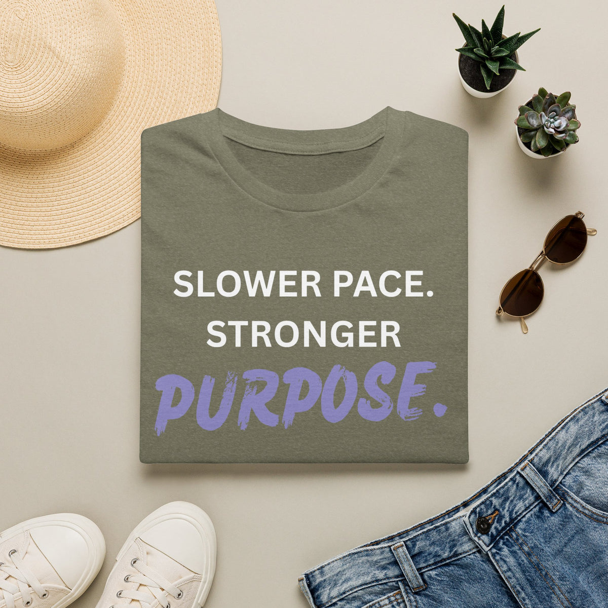 Slower Pace. Stronger Purpose. - Unisex T-Shirt