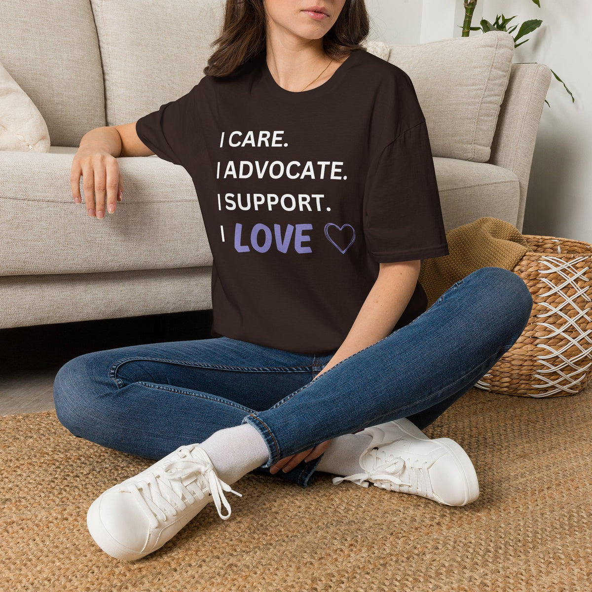 I Care. I Advocate. I Support. I Love - Unisex T-Shirt