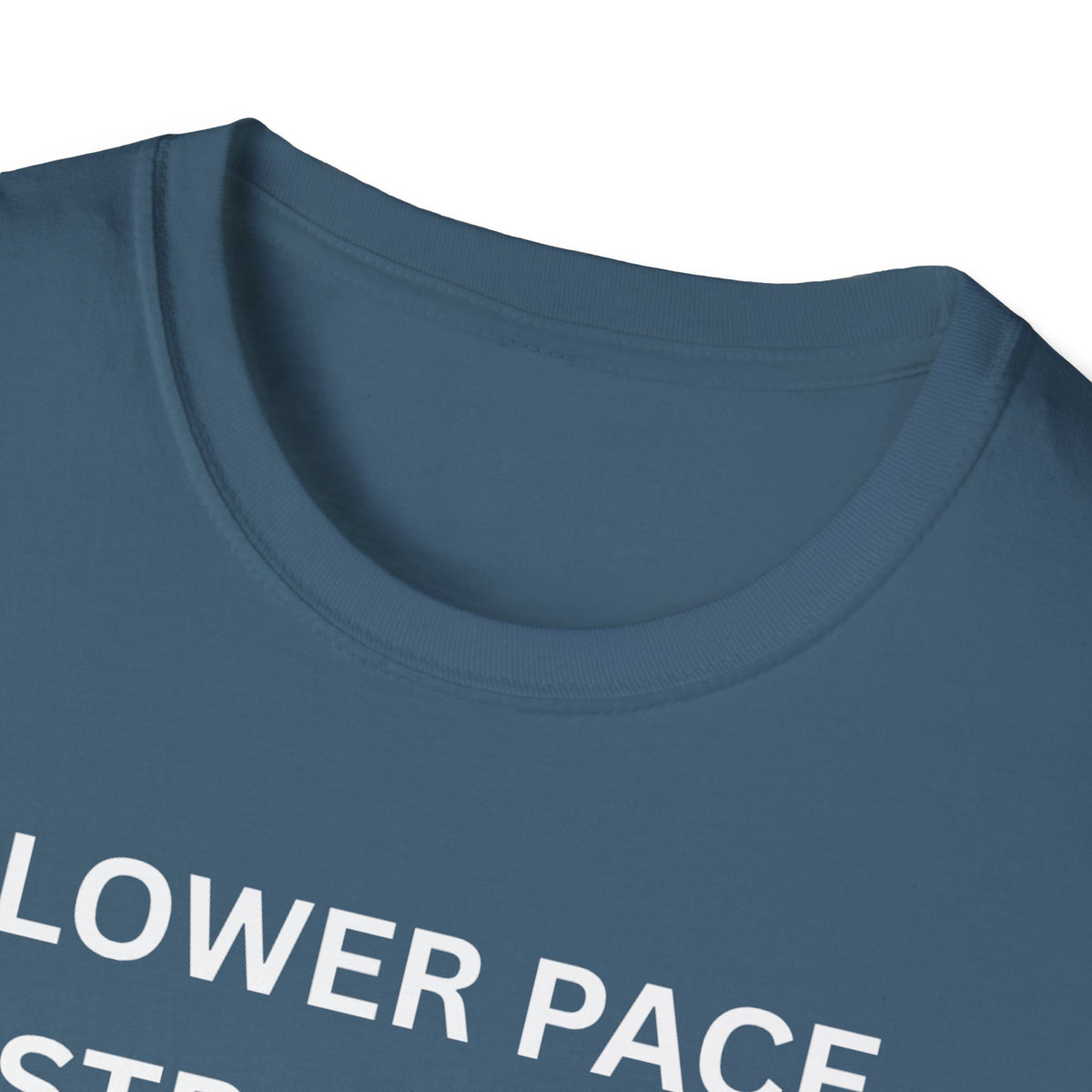 Slower Pace. Stronger Purpose. - Unisex T-Shirt