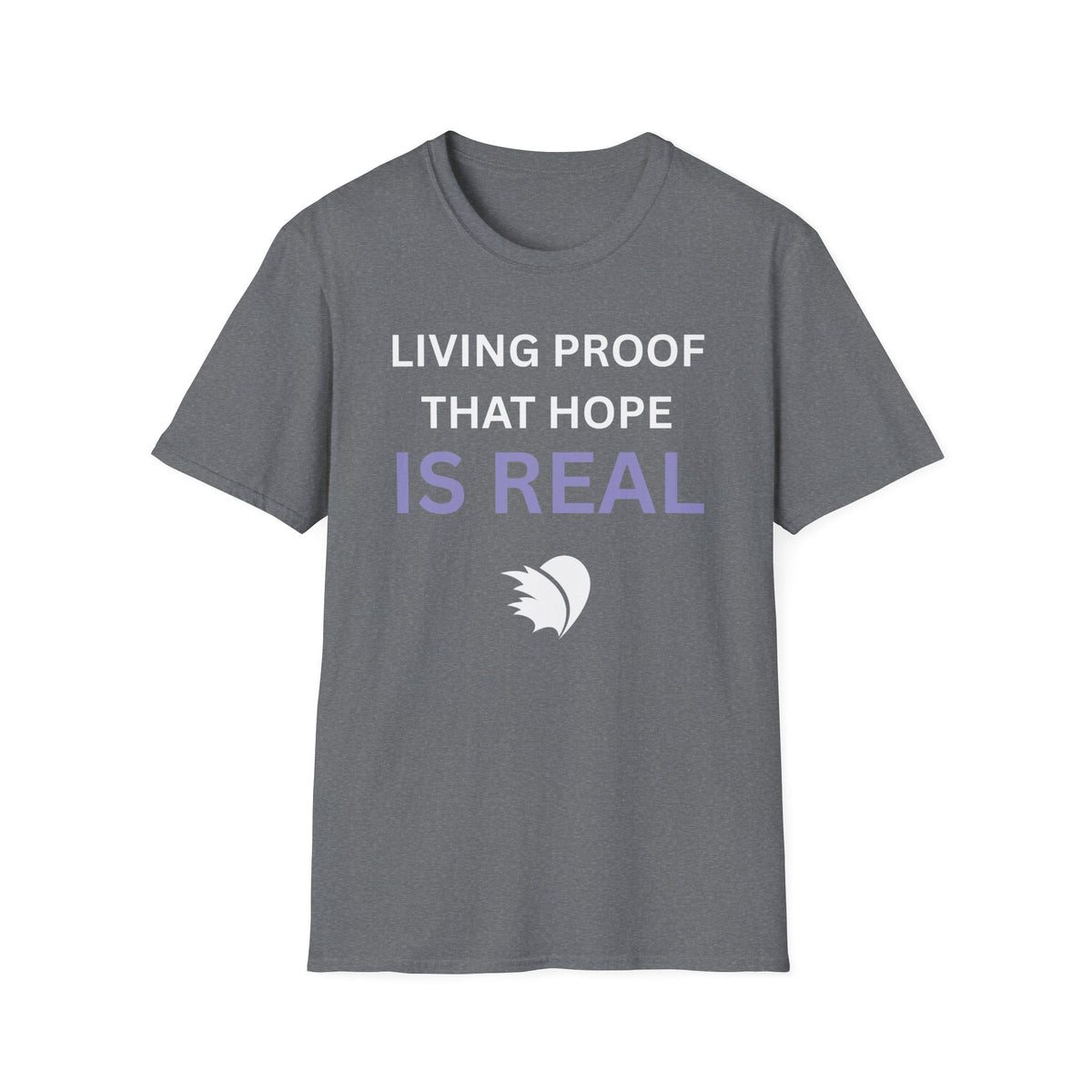 Living Proof that Hope is Real - Unisex T-Shirt