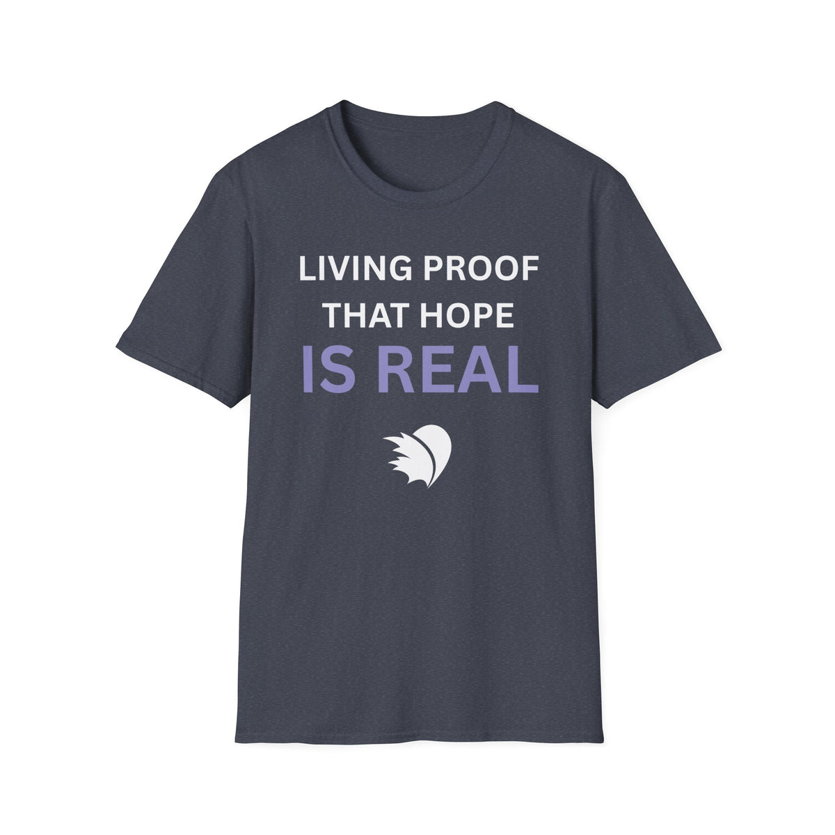 Living Proof that Hope is Real - Unisex T-Shirt